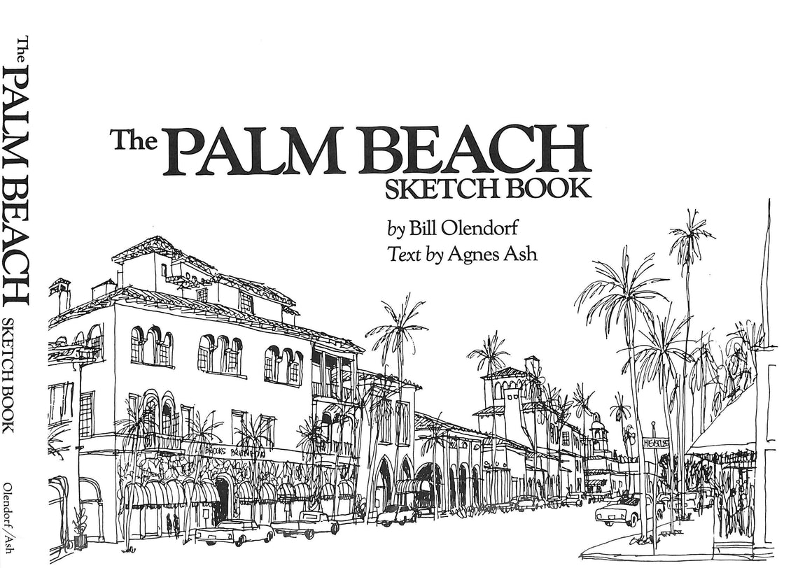 "The Palm Beach Sketchbook" 1988 ASH, Agnes [text by], OLENDORF, Bill [artist]