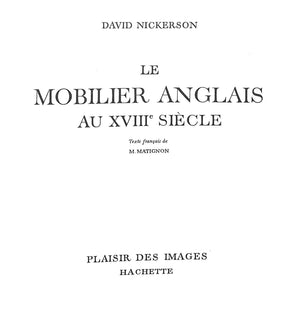 "Le Mobilier Anglais Au XVIII Siecle" 1963 NICKERSON, David