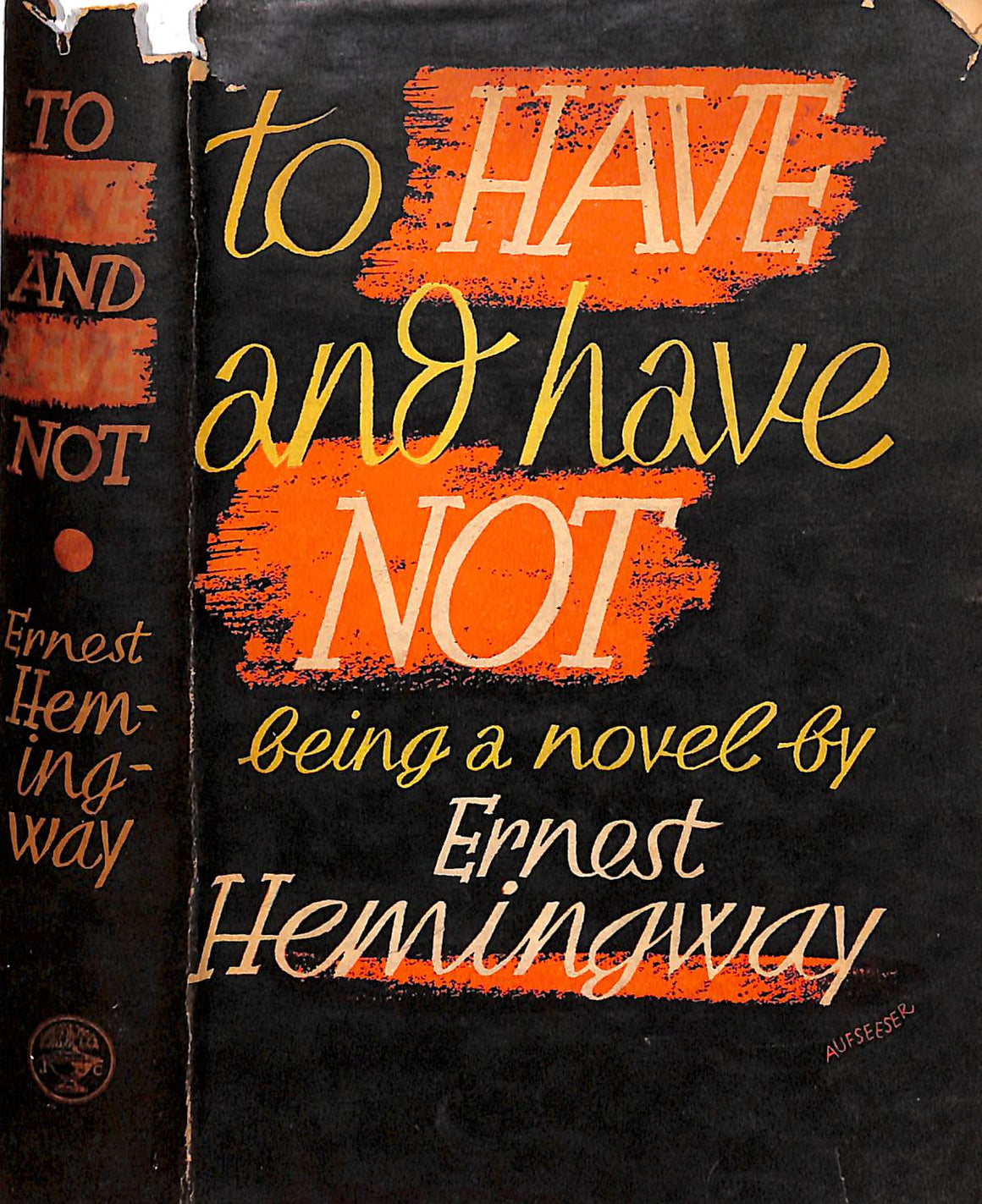 "To Have And Have Not" 1937 HEMINGWAY, Ernest