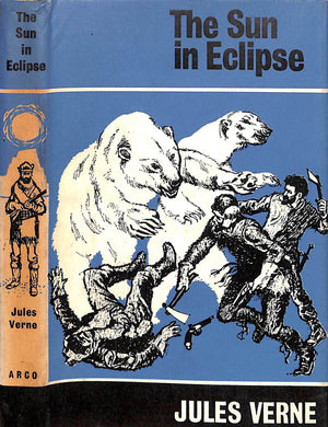 "The Sun In Eclipse Part I Of The Fur Country" 1966 VERNE, Jules