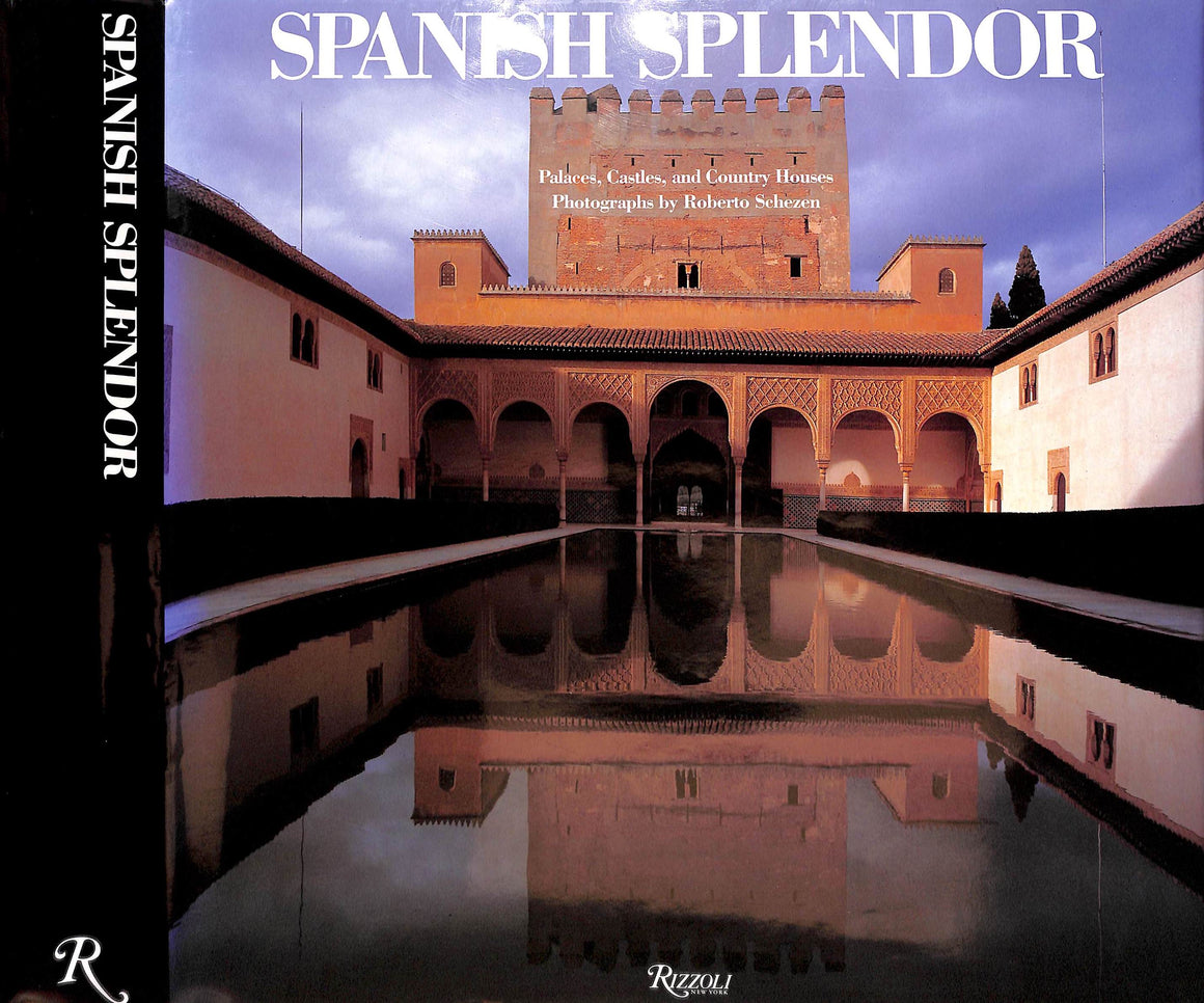 "Spanish Splendor: Palaces, Castles, And Country Houses" 1992 SCHEZEN, Roberto