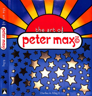 "The Art Of Peter Max" 2002 RILEY, Charles A. II