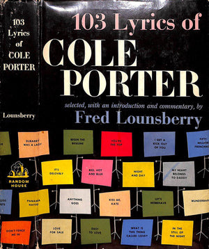 "103 Lyrics Of Cole Porter" 1954 PORTER, Cole, LOUNSBERRY, Fred [introduction by]