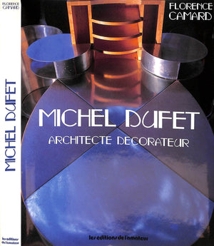 "Michel Dufet Architecte Decorateur" 1988 CAMARD, Florence