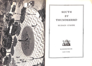 "South By Thunderbird All You Need To Know About South America" 1937 STRODE, Hudson