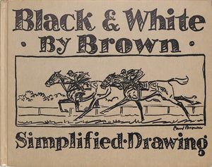 "Black & White Simplified Drawing" 1939 BROWN, Paul