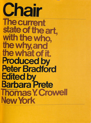 "Chair: The Current State Of The Art, With The Who, The Why, And The What Of It" 1978 BRADFORD, Peter [produced by]