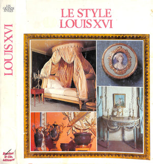 "Le Style Louis XVI" JULLIAN, Philippe [textes de]