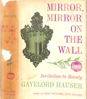"Mirror, Mirror On The Wall: Invitation To Beauty" 1961 HAUSER, Gayelord