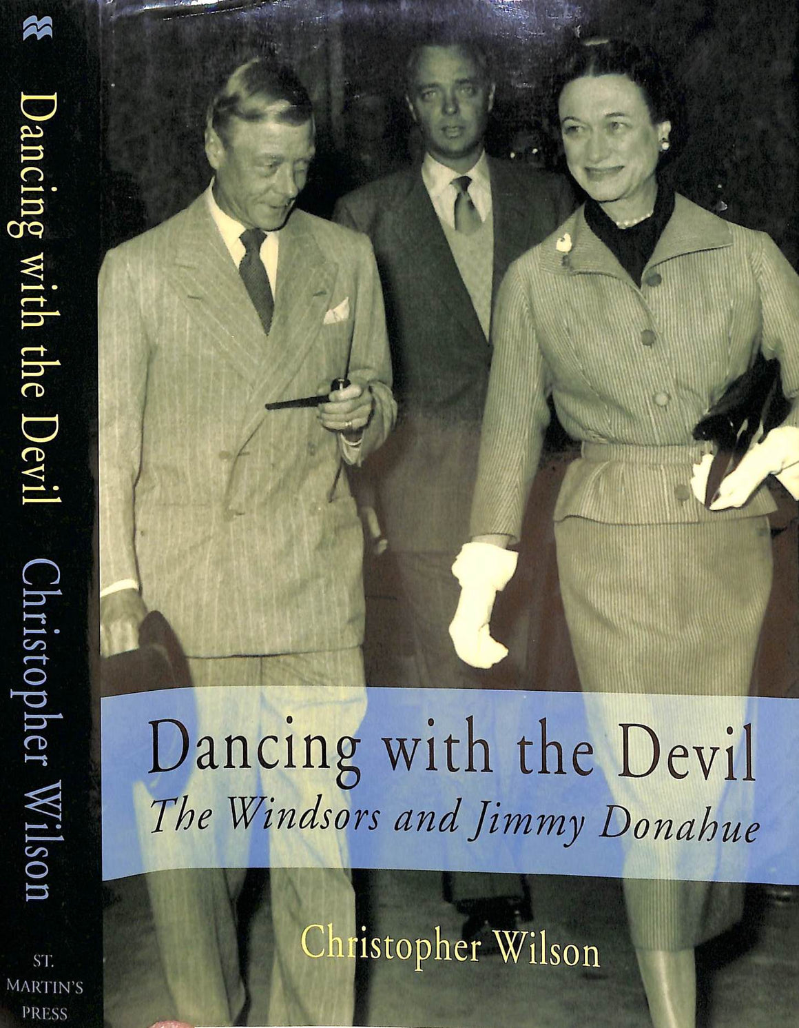 "Dancing With The Devil: The Windsors And Jimmy Donahue" 2001 WILSON, Christopher