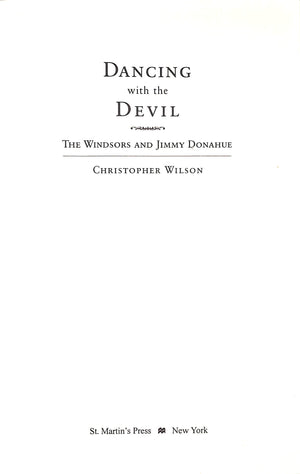 "Dancing With The Devil: The Windsors And Jimmy Donahue" 2001 WILSON, Christopher