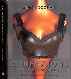 "Confessions Of A Window Dresser: Tales From A Life In Fashion" 1998 DOONAN, Simon