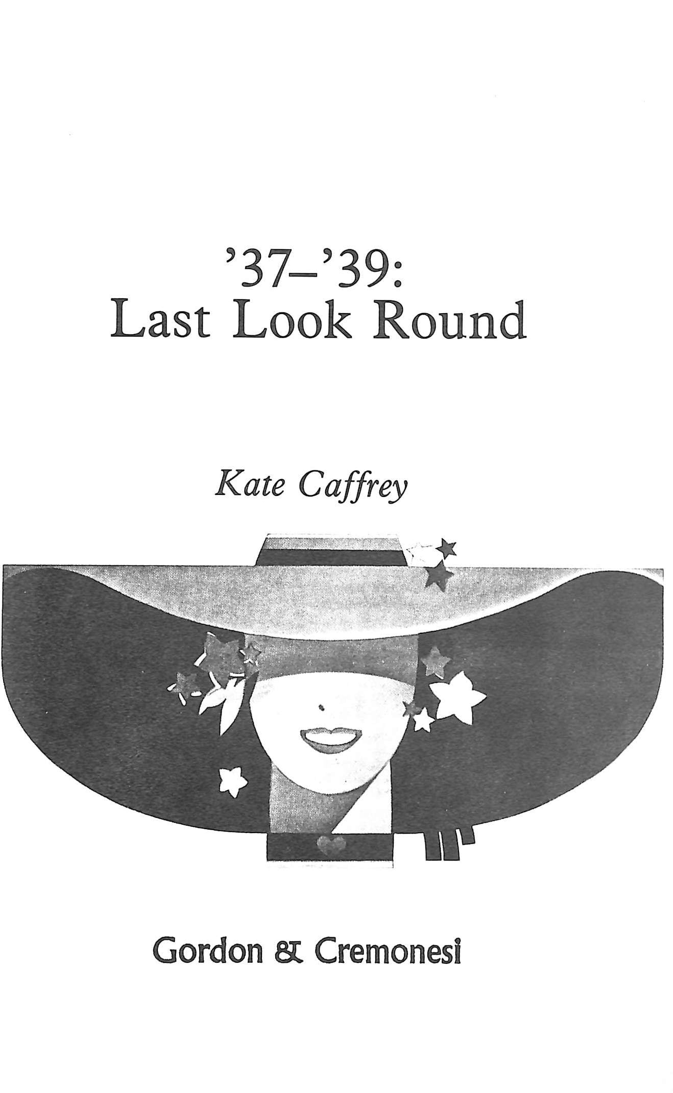 '37 - '39: Last Look Round" 1978 CAFFREY, Kate