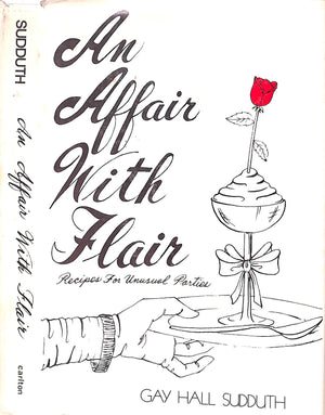 "An Affair With Flair Recipes For Unusual Parties" 1978 SUDDUTH, Gay Hall