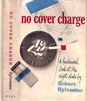 "No Cover Charge A Backward Look At The Nightclubs" 1956 SYLVESTER, Robert