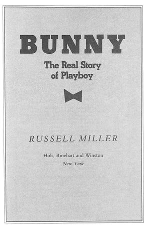 "Bunny The Real Story Of Playboy" 1984 MILLER, Russell