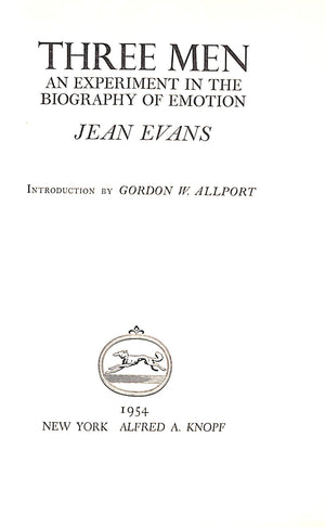 "Three Men An Experiment In The Biography Of Emotions" 1954 EVANS, Jean