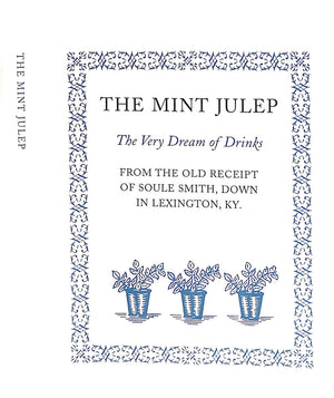 "The Mint Julep: The Very Dream Of Drinks" 1997 SMITH, Soule