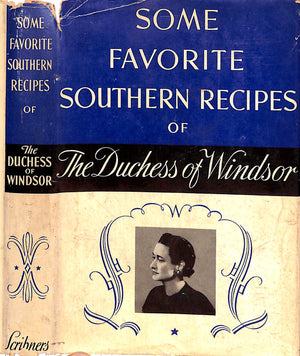 "Some Favorite Southern Recipes of The Duchess of Windsor" 1942