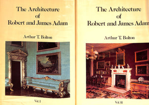 "The Architecture Of Robert And James Adam: Volumes I & II" 1984 BOLTON, Arthur T.