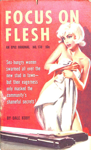 "Focus On Flesh" 1962 KOBY, Dale