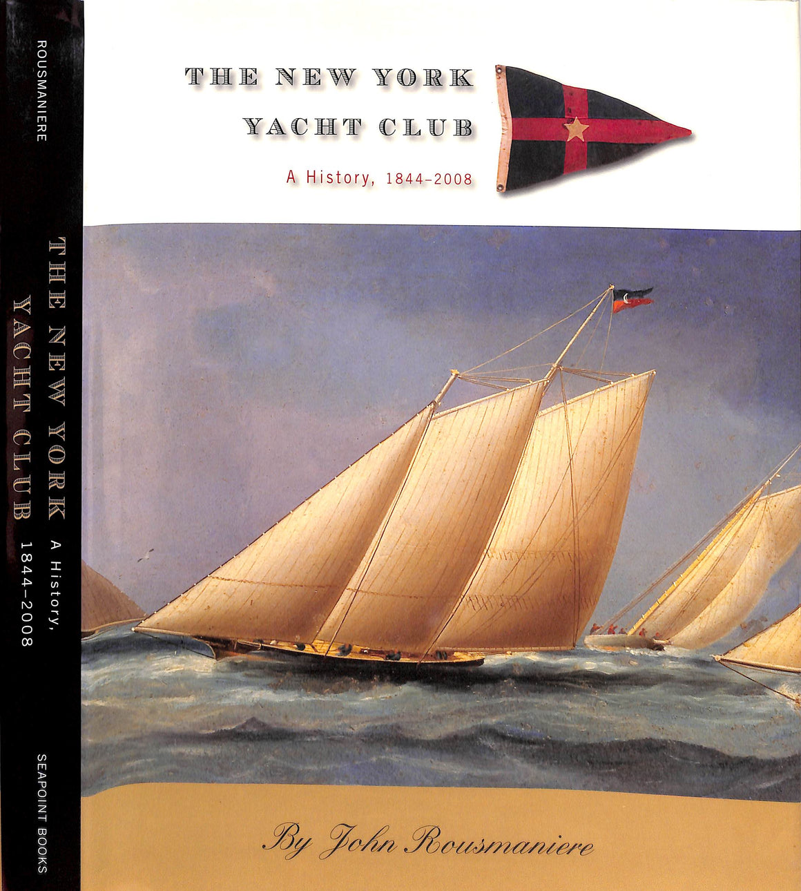 "The New York Yacht Club: A History, 1844-2008" 2009 ROUSMANIERE, John (SOLD)