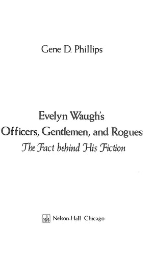 "Evelyn Waugh's Officers, Gentlemen, And Rogues" 1975 PHILLIPS, Gene D.