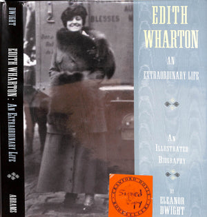 "Edith Wharton An Extraordinary Life" 1994 DWIGHT, Eleanor (SIGNED)
