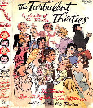 "The Turbulent Thirties: A Further Decade Of The Theatre" 1960 TREWIN, J.C. MANDER, Raymond and MITCHENSON, Joe