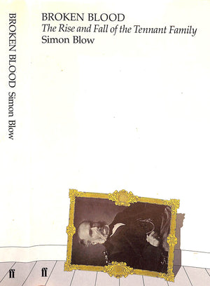 "Broken Blood: The Rise And Fall Of The Tennant Family" 1987 BLOW, Simon