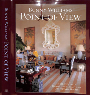 "Point Of View: Three Decades Of Decorating Elegant And Comfortable Houses" 2007 WILLIAMS, Bunny