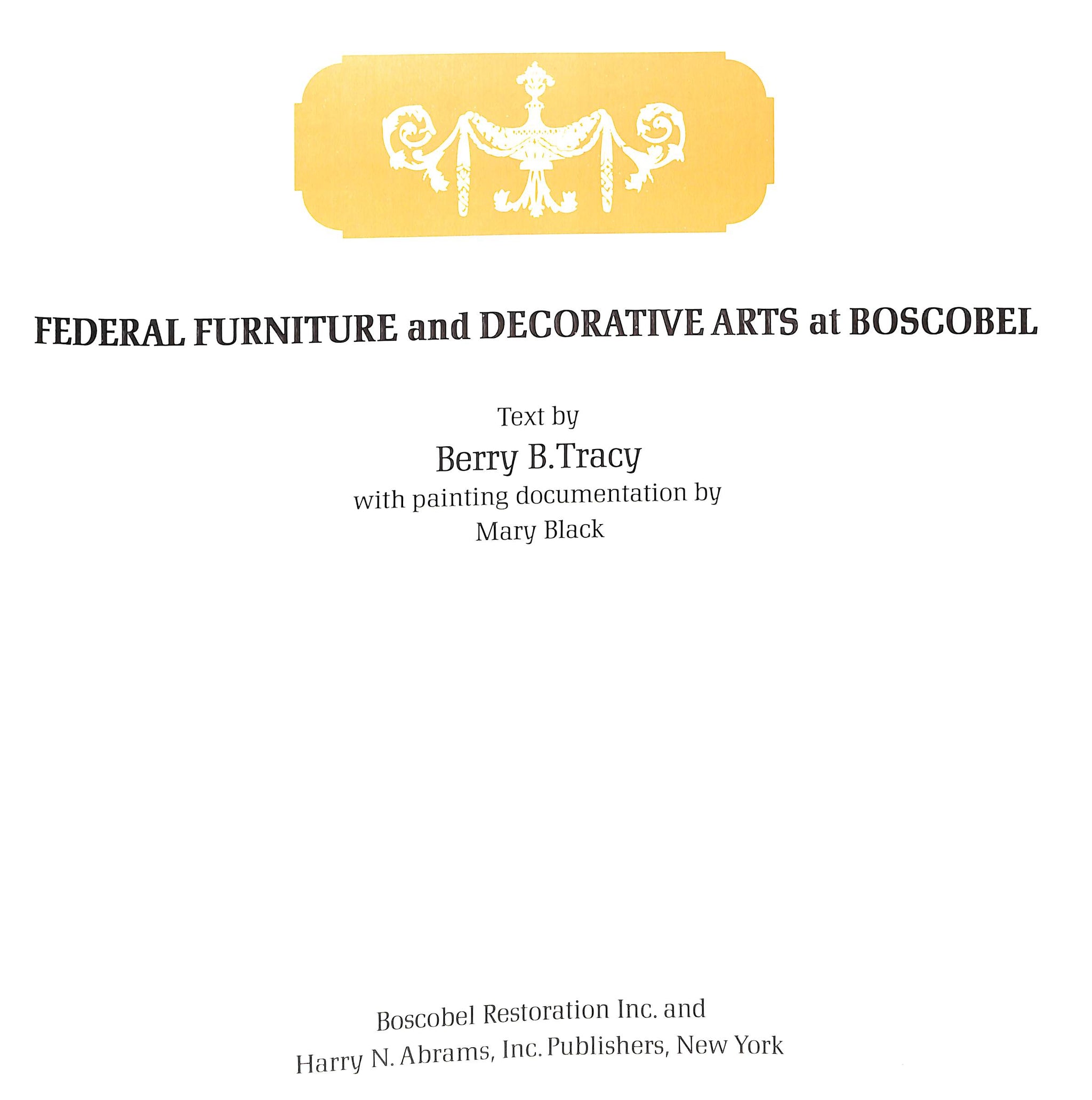 "Federal Furniture And Decorative Arts At Boscobel" 1981 TRACY, Berry B [text by]
