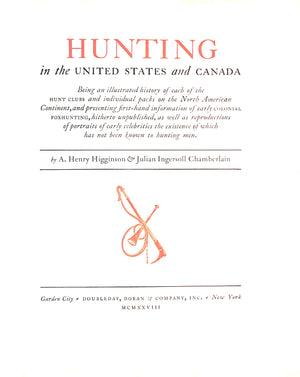 "Hunting In The United States And Canada" 1928 HIGGINSON, A. Henry & CHAMBERLAIN, Julian Ingersoll