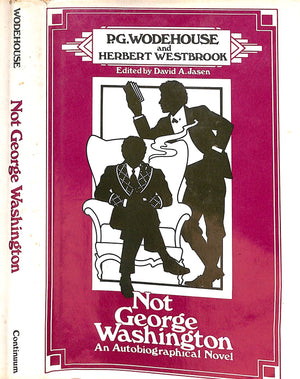 "Not George Washington An Autobiographical Novel" 1980 WODEHOUSE, P.G.