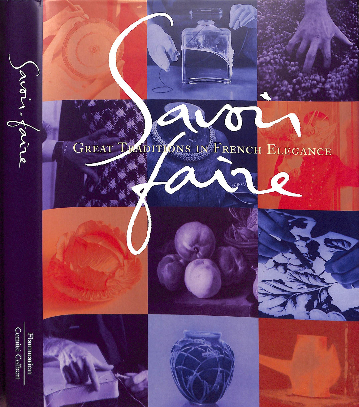 "Savoir-Faire: Great Traditions In French Elegance" 1995 RIVAL, Pierre and BAUDOT, Francois
