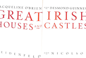 "Great Irish Houses And Castles" 1993 O'BRIEN, Jacqueline and GUINNESS, Desmond