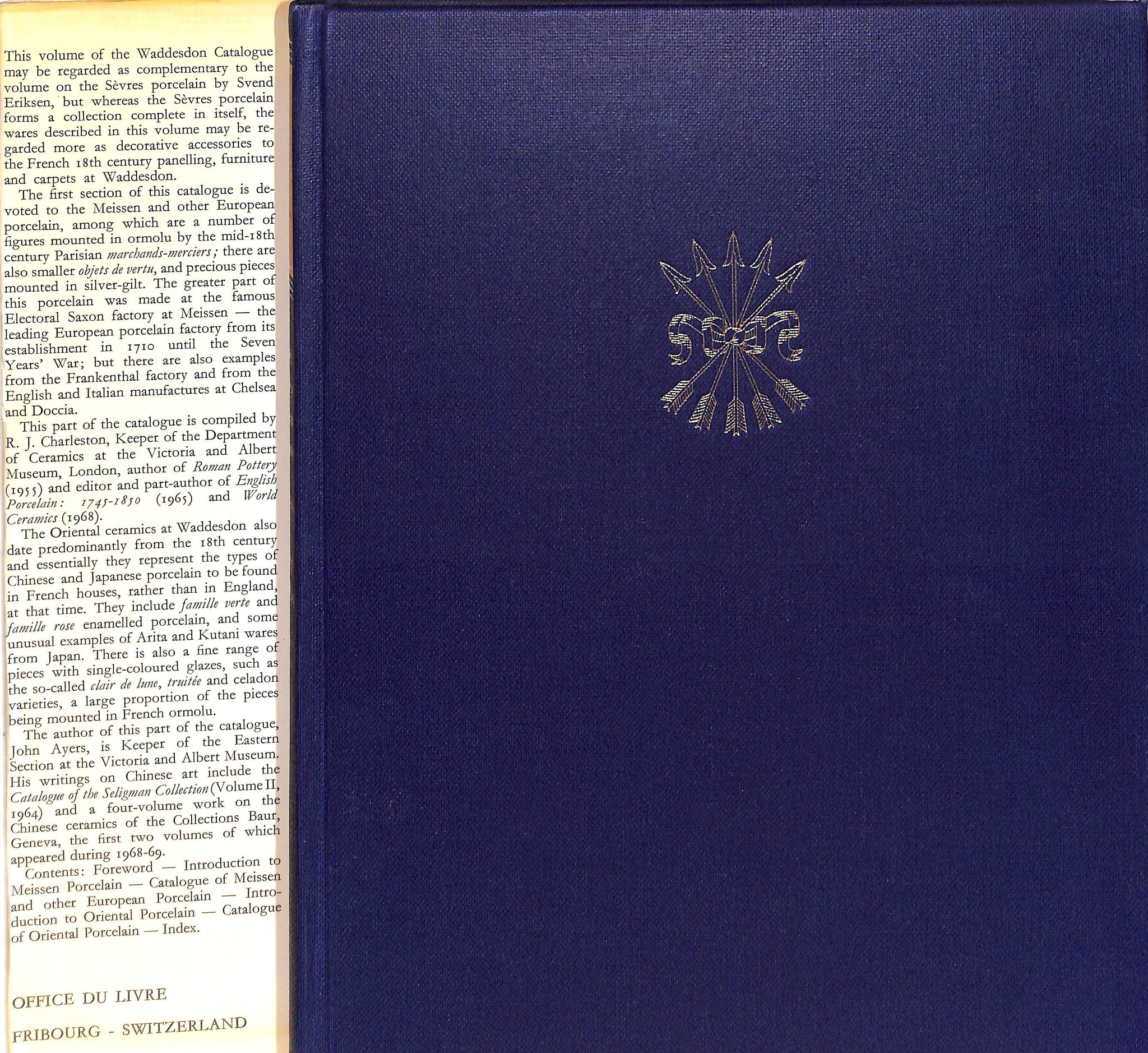 "Meissen And Other European Porcelain/ Oriental Porcelain The James A. De Rothschild Collection At Waddesdon Manor" 1971 CHARLESTON, R.J. and AYERS, John