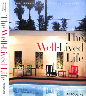 "The Well-Lived Life: One Hundred Years Of House & Garden" 2003 BROWNING, Dominique