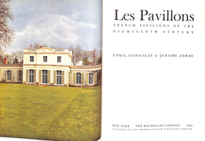 "Les Pavillons: French Pavilions Of The Eighteenth Century" 1963 CONNOLLY, Cyril & ZERBE, Jerome