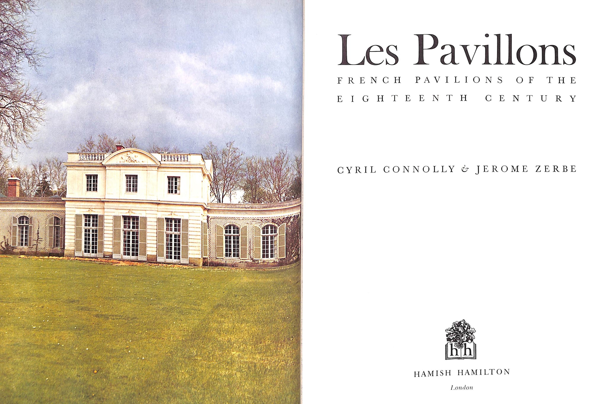 "Les Pavillons: French Pavilions Of The Eighteenth Century" 1962 CONNOLLY, Cyril & ZERBE, Jerome