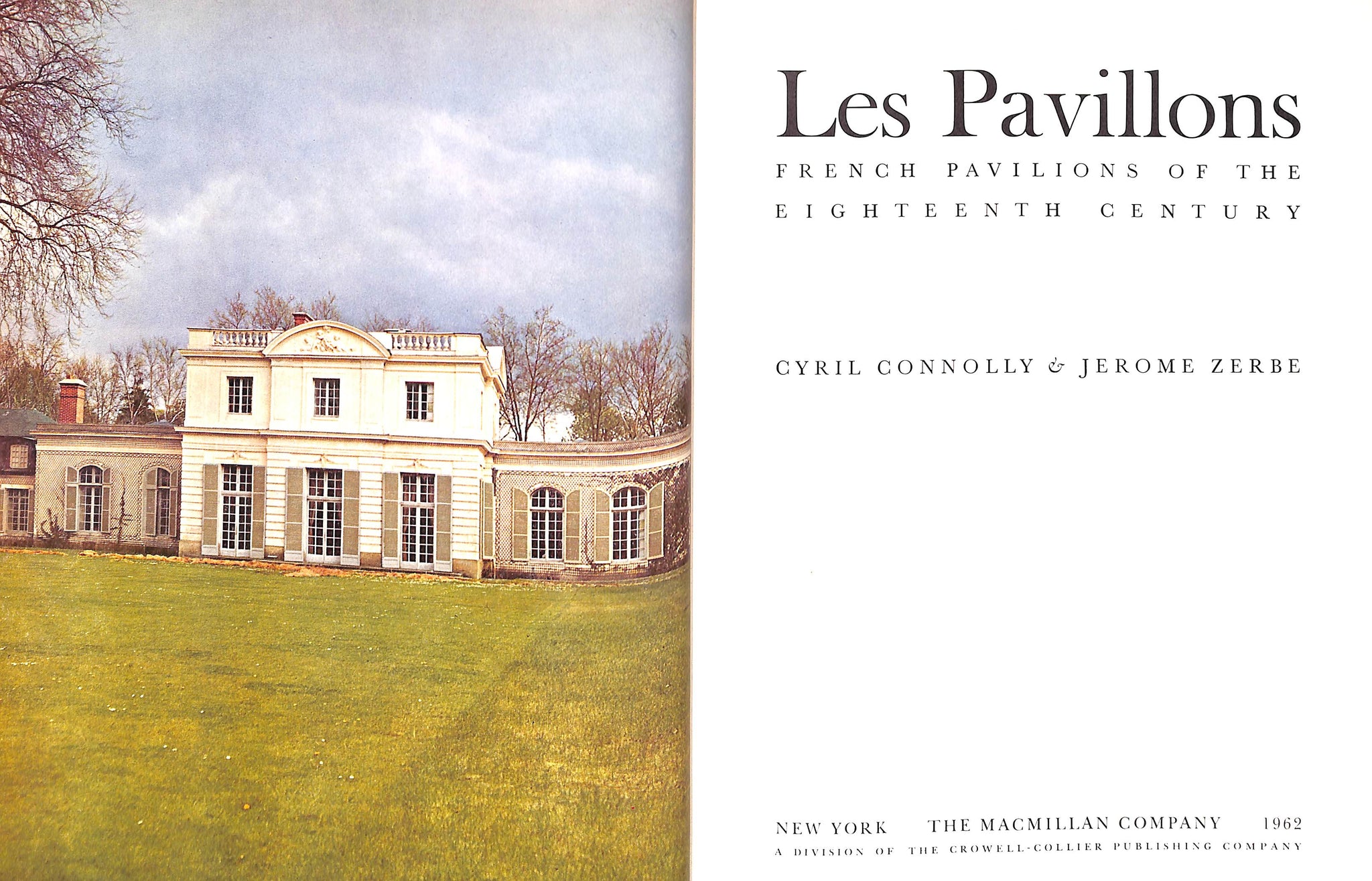 "Les Pavillons: French Pavilions Of The Eighteenth Century" 1962 CONNOLLY, Cyril & ZERBE, Jerome (SOLD)