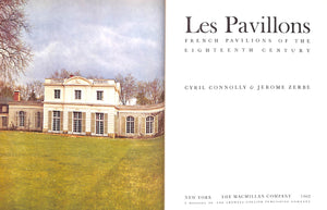 "Les Pavillons: French Pavilions Of The Eighteenth Century" 1962 CONNOLLY, Cyril & ZERBE, Jerome (SOLD)