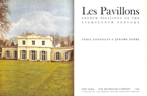 "Les Pavillons: French Pavilions Of The Eighteenth Century" 1963 ZERBE, Jerome & CONNOLLY, Cyril (SOLD)