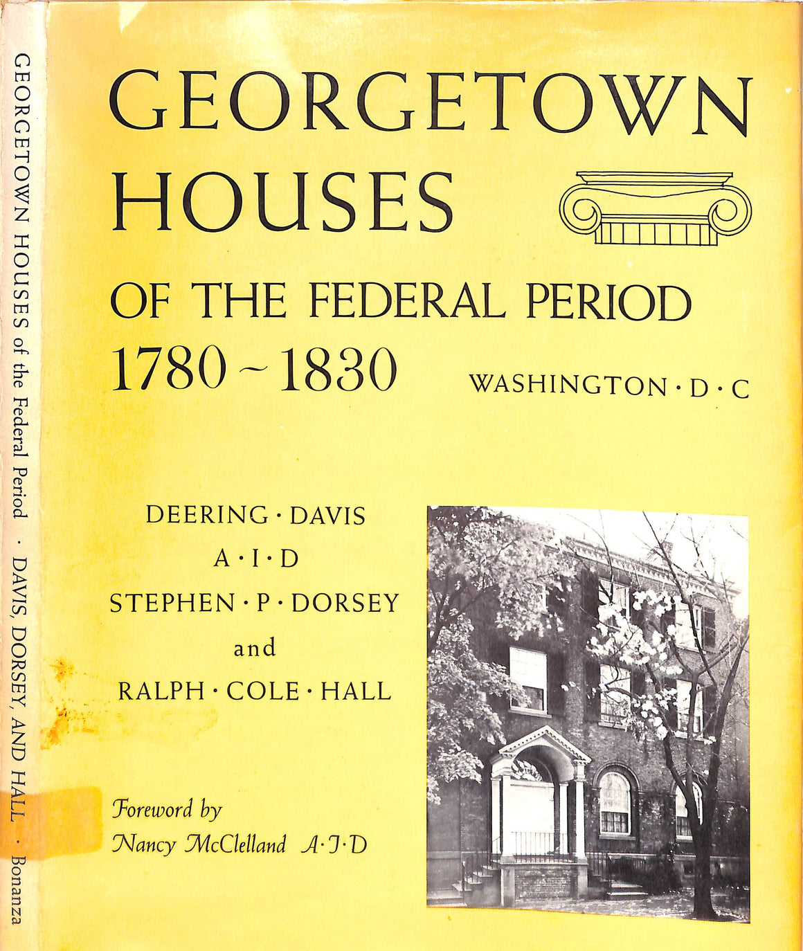 "Georgetown Houses Of The Federal Period 1780-1830" 1944 DAVIS, Deering, DORSEY, Stephen P., & HALL, Ralph Cole (SOLD)