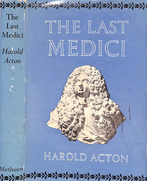 "The Last Medici" 1958 ACTON, Harold