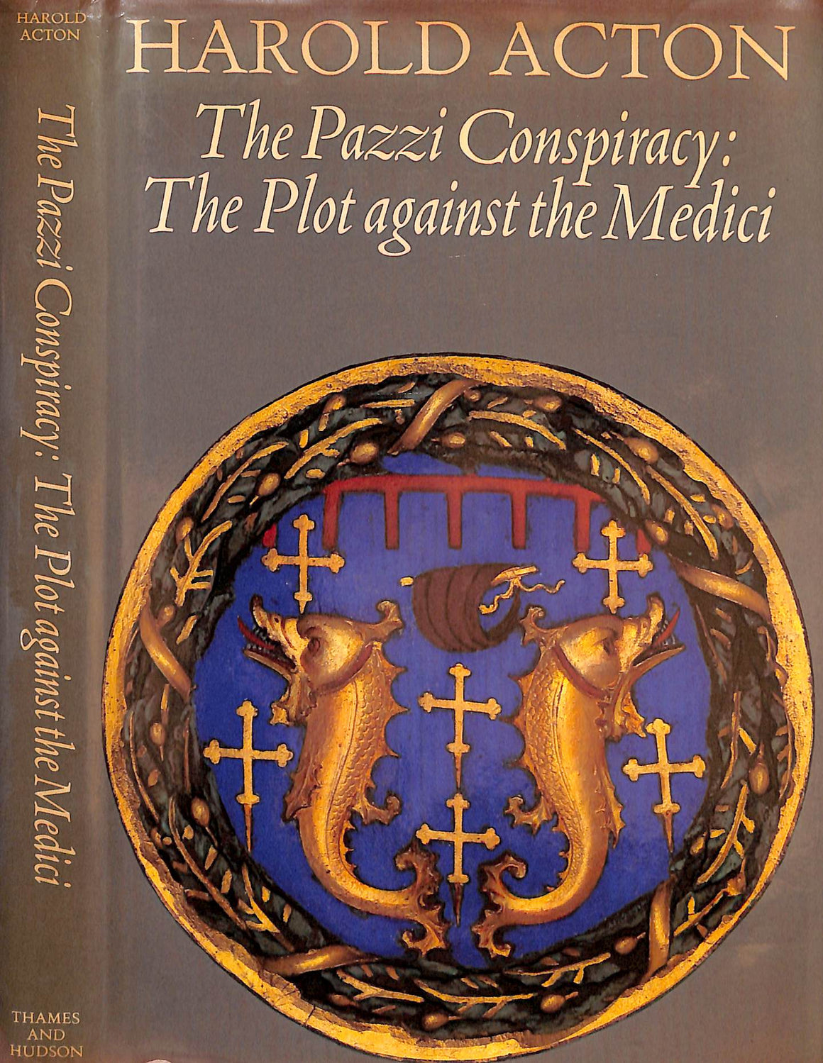 "The Pazzi Conspiracy: The Plot Against The Medici" 1979 ACTON, Harold