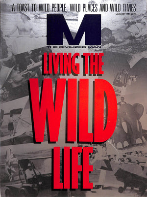M The Civilized Man Living The Wild Life January 1987