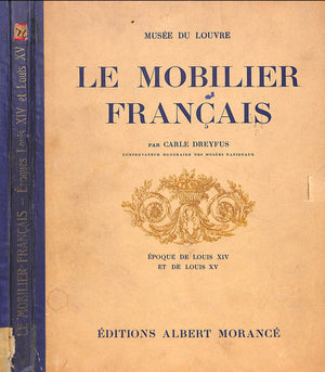 "Le Mobilier Francais Epoque De Louis XIV Et De Louis XV" 1921 DREYFUS, Carle