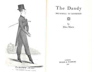 "The Dandy: Brummell To Beerbohm" 1960 MOERS, Ellen