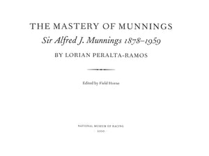 "The Mastery Of Munnings Sir Alfred J. Munnings 1878-1959" 2000 PERALTA-RAMOS, Lorian